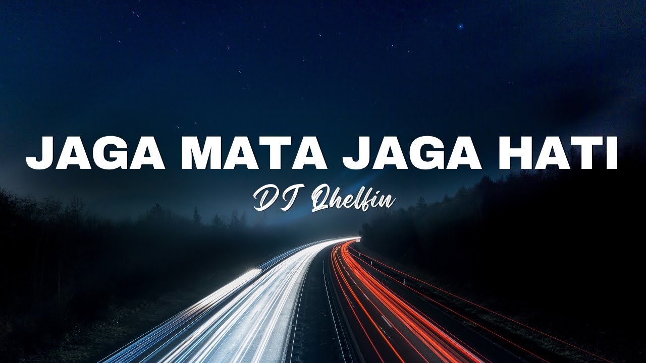 Jaga mata jaga hati - Dj Qhelfin (Lirik Lagu) - YouTube
