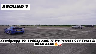 Koenigsegg V's 1000hp Audi TT V's Porsche 911 Turbo S: DRAG RACE😱🔥🏎️ || Around 1nd 2