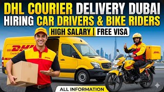 DHL COURIER JOBS IN DUBAI 2026 | HIRING CAR DRIVERS & BIKE RIDERS | HIGH SALARY + FREE VISA