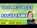  sagittaire  maijuin 2024  wow vivre intensment votre vie  