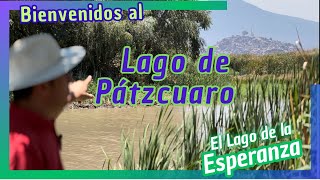 Lago de Pátzcuaro, Turismo, Bienvenidos al lago de la esperanza