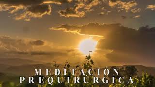 Meditación Prequirúrgica