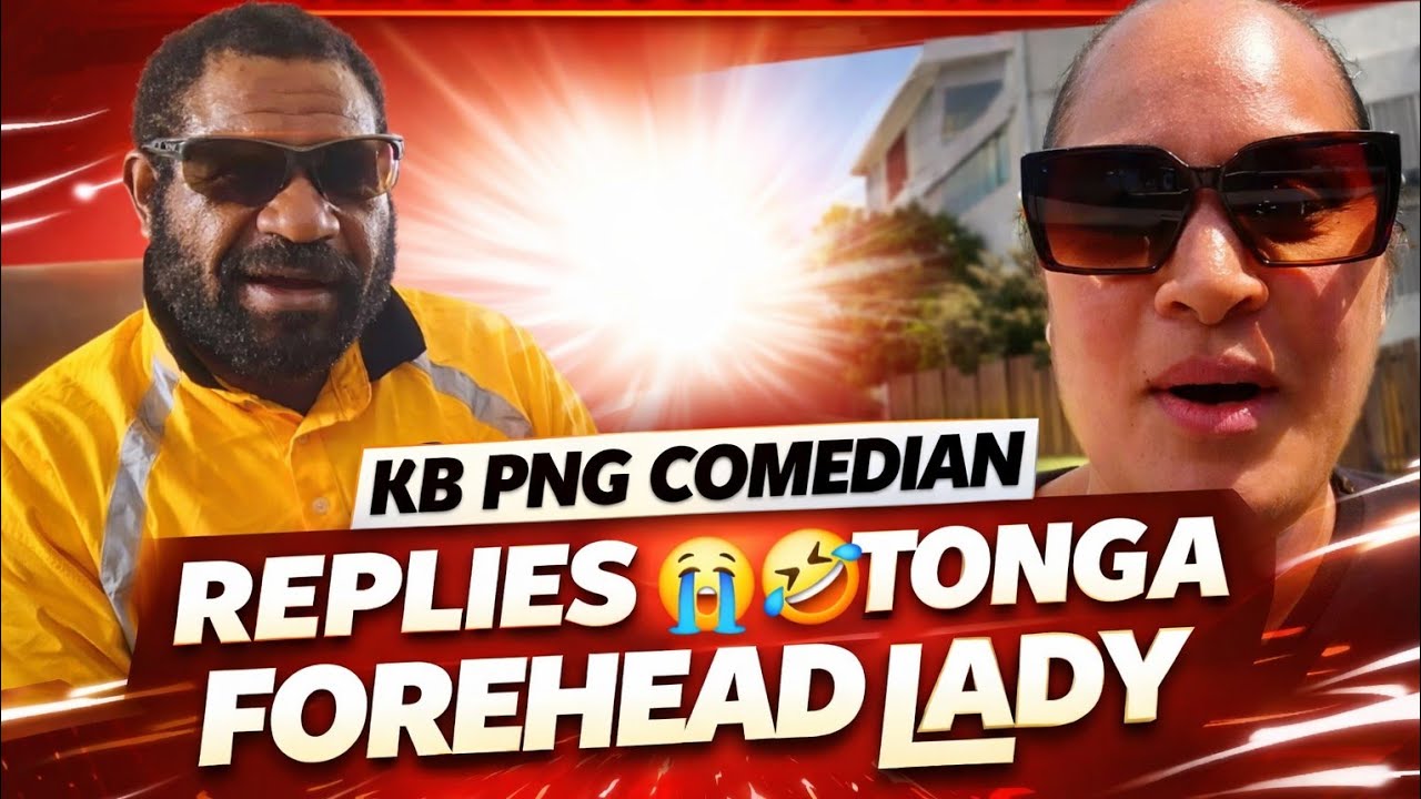 KB PNG Comedian Replies to Tonga Forehead Lady 😂🔥 | Funny PNG Reaction 