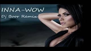 INNA-WOW (Dj Boor Remix)