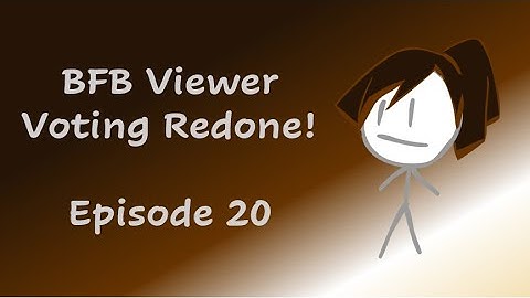 BFB Viewer Voting Redone! Episode 20