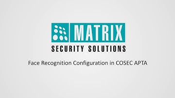 Face Recognition Configuration in COSEC APTA