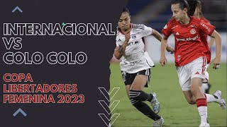 Internacional vs Colo Colo - Previa & 1° Tiempo - Copa Libertadores Femenina 2023