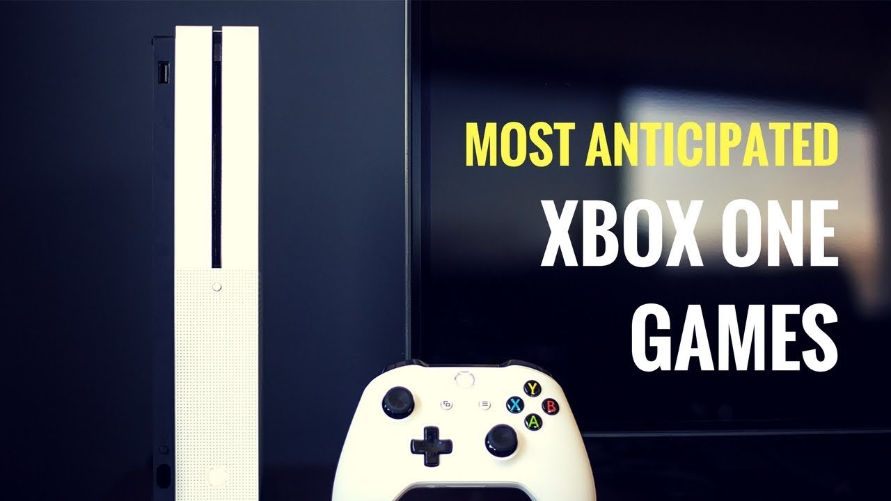 Top 10 Most Anticipated Xbox One Games Coming This Year YouTube