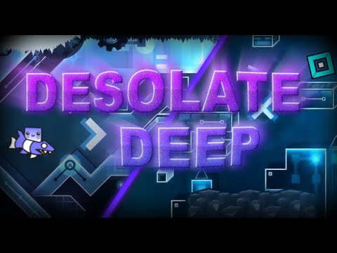 [GDDP] Desolate Deep 100% // This Level Made Me Quit Geometry Dash ...
