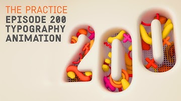 Episode 200!! 3d Typographic Animation in Cinema 4d // The Practice 200