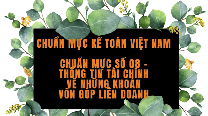 Hướng dẫn hoạch toán liên doanh chuẩn mực