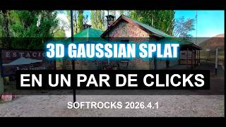 SoftRocks 2026.4.1 Gaussian Splat easy - fácil - a few clicks - un par de clicks