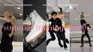 The Summer Training Diaries ep 3 | skating, filming with OnIcePerspectives, new lifts, friends