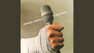 Video thumbnail of "Pierangelo Bertoli - A muso duro"