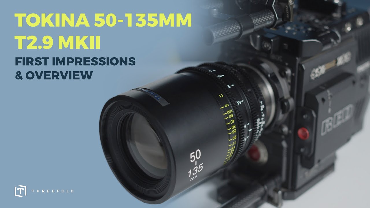 Tokina 50 135mm T2 9 Mkii First Impressions Overview Youtube