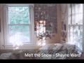 Melt the Snow - Shayne Ward