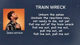 James Arthur - Train Wreck (lyrics)