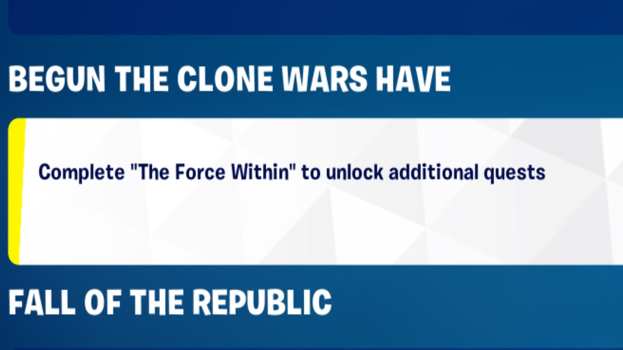 Complete "The Force Within" to unlock additional quests
