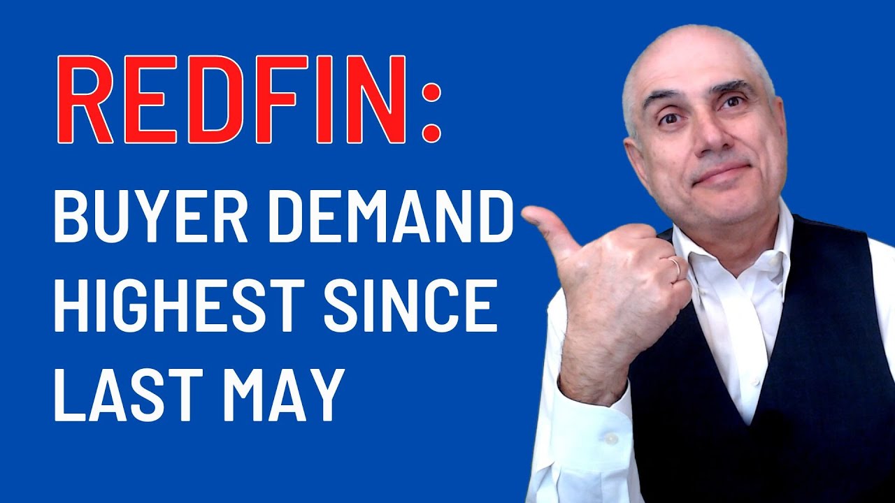 REDFIN Buyer Demand Highest Since Last May Bay Area Housing Market