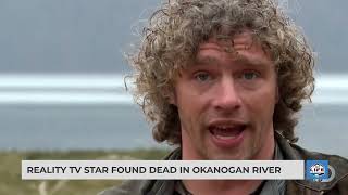 Reality TV star found dead in Okanogan River