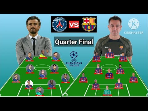Head To Head Line Up PSG vs Barcelona Quarter Final UEFA Champions League 2023/2024