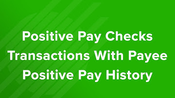 Positive Pay Checks Transactions With Payee Positive Pay History Tutorial