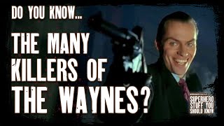 THE JOE CHILL-JOKER CONNECTION: Do YOU Know The Many Killers of the Waynes?