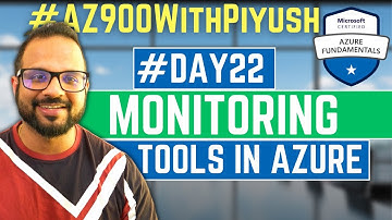 Day22 - Monitoring Tools in Azure | Azure Monitor | Azure Advisor | Azure Service Health | AZ900