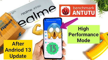 Realme X7 Max Antutu Test After Andriod 13 Update Using High Performance mode 🔥🔥😲