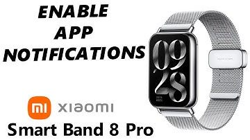 How To Enable App Notifications On Xiaomi Smart Band 8 Pro