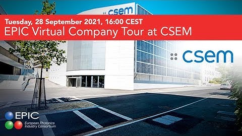 EPIC Virtual Company Tour at CSEM