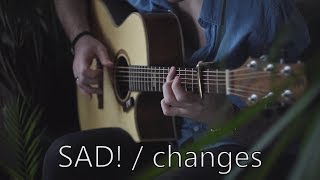 XXXTentacion - SAD! / changes - Fingerstyle Guitar Cover