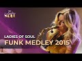 Ladies Of Soul 2015 | Funk Medley - Candy Dulfer