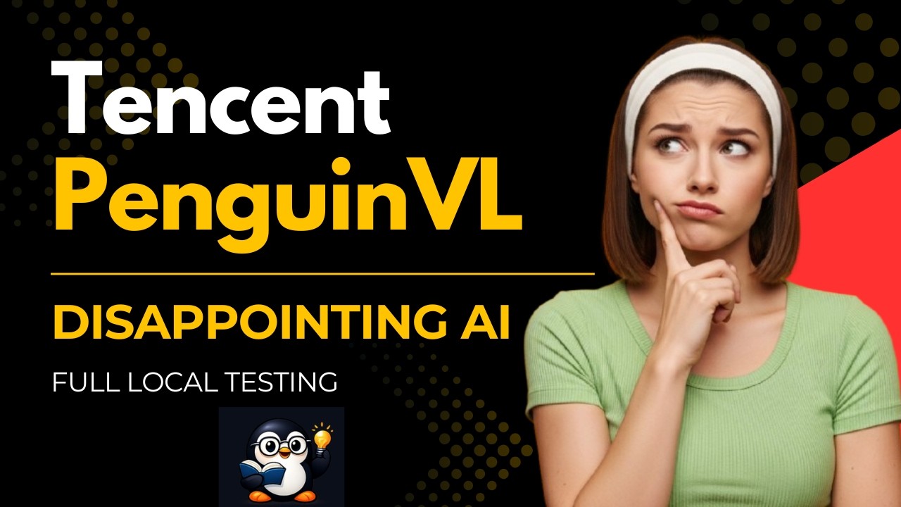 Penguin-VL in 2B and 8B: Worst Vision AI Model Ever: Full Local Testing