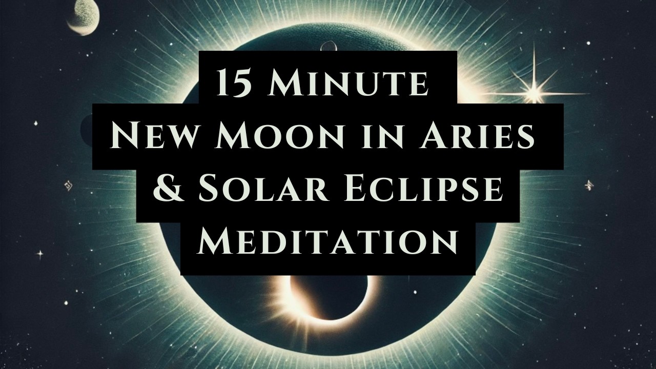 New Moon in Aries & Solar Eclipse Meditation | Ignite Your Intentions ...