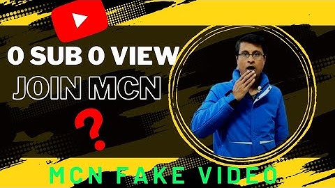 0 Subscribers 0 Views Join MCN | MCN Fake Video