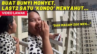 BUAT BUNYI MONYET, LAST2 SATU KONDO MENYAHUT... DAH MACAM ZOO NEGARA!