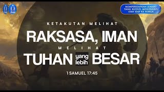 Ketakutan Melihat Raksasa, Iman Melihat Tuhan | Pdt. Alexander Simanjuntak S.E., M.Th. | 26102025