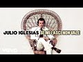 Julio Iglesias - Se mi lasci non vale