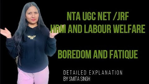 Boredome and Fatique I NTA UGC NET I Smita Singh Edutainment