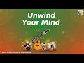 Unwind Your Mind | Soft Indian Fusion Instrumental Music | Indian Classical Instrumental Fusion