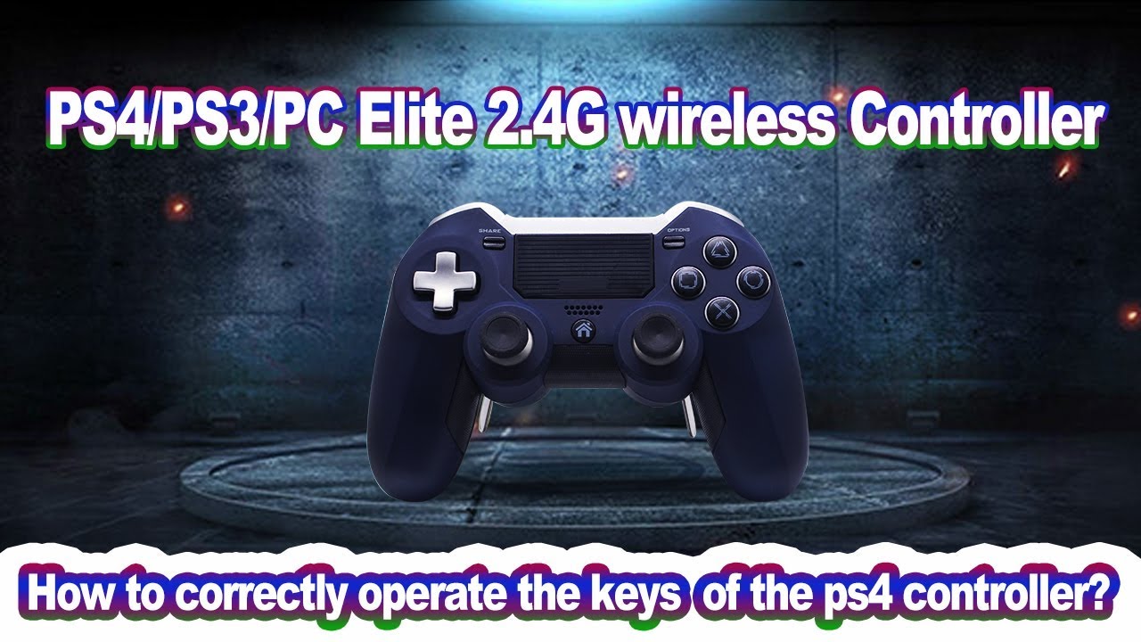 Tutorial How to correctly operate the keys of the ps4 controller