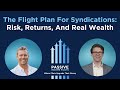 #109 - The Flight Plan for Syndications: Risk, Returns, and Real Wealth