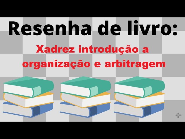 Livro Xadrez - Introdução à organização e arbitragem, d