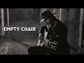 Empty Chair The Song That Broke Me Into Pieces mp3