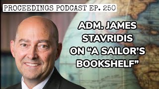 Admiral James Stavridis on "A Sailor's Bookshelf"