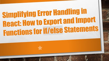 Simplifying Error Handling in React: How to Export and Import Functions for if/else Statements