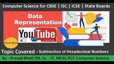 Lec 14 | subtraction of hexadecimal numbers | class 11 | class 12 | Prasad Bhatt Sir