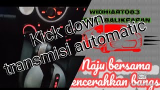 Kick down automatic transmission - explanation of the kick down function