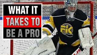 What It REALLY Takes To Be a Pro Goalie